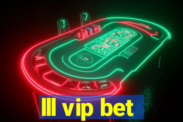 lll vip bet